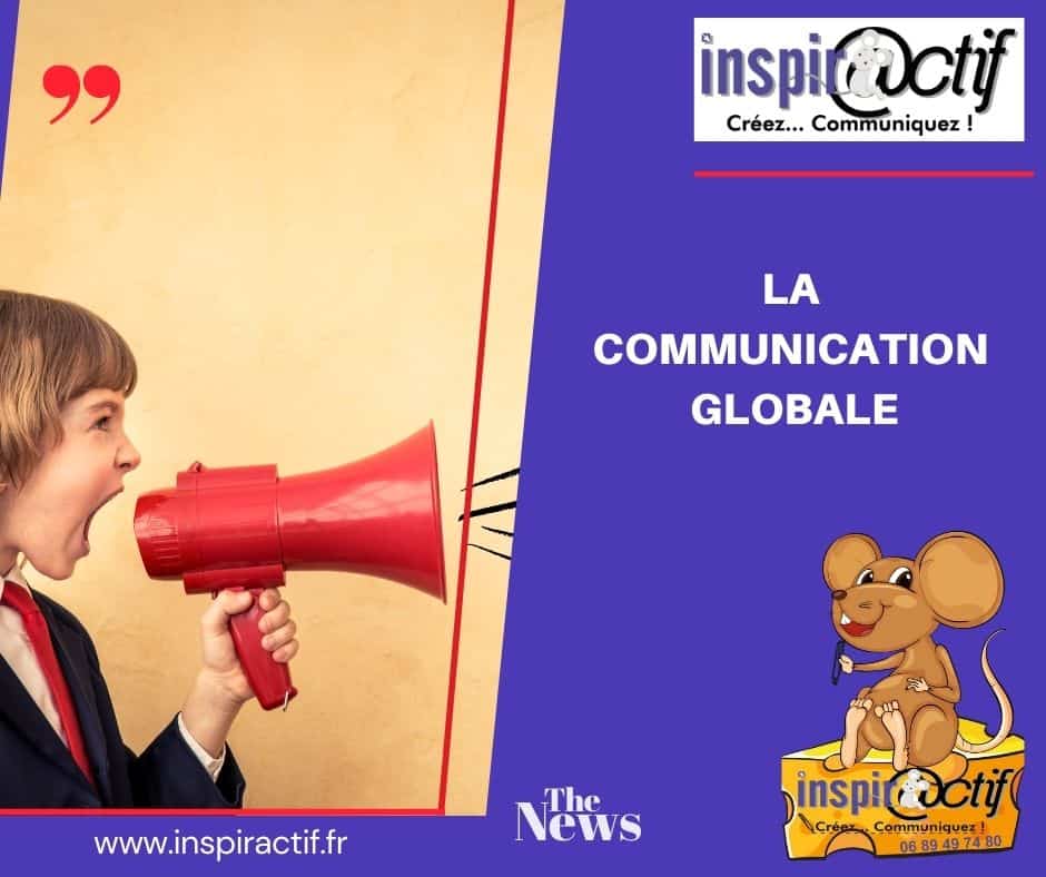 You are currently viewing La Communication Globale